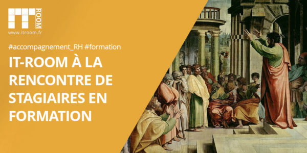 IT-Room à la rencontre de stagiaires en reconversion