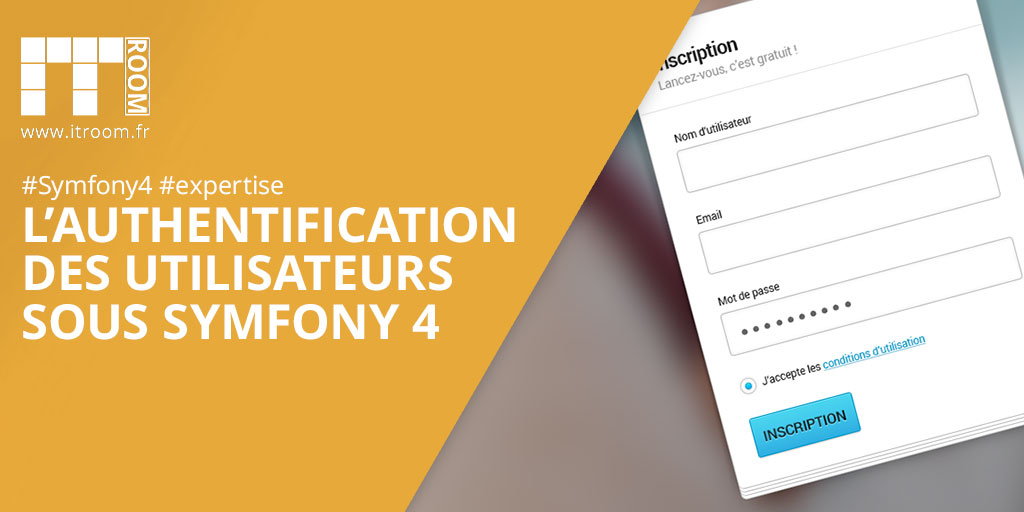 L’authentification utilisateur sous Symfony 4