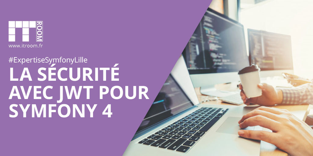 La sécurité avec JWT pour symfony 4