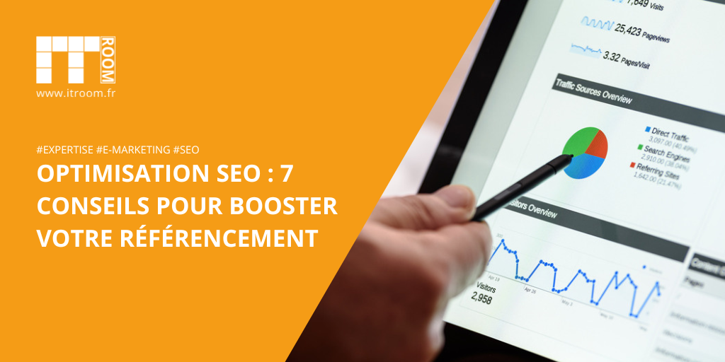 Optimisation SEO : 7 conseils pour booster votre référencement