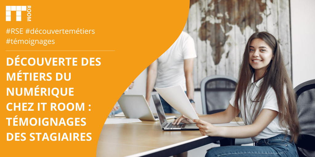 Découverte des métiers du numérique chez ITRoom : Témoignages stagiaires